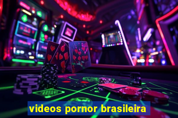 videos pornor brasileira